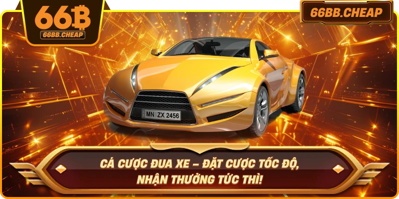 Cá Cược Đua Xe – Đặt Cược Tốc Độ, Nhận Thưởng Tức Thì!